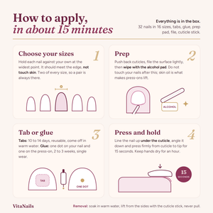 How to apply VitaNails press-on nails in 4 steps: choose your sizes, prep with the alcohol pad, tab or glue, press and hold 15 seconds
